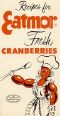 [Gutenberg 34185] • Recipes for Eatmor Fresh Cranberries